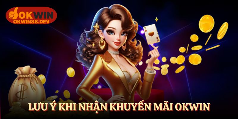Bạn cần lưu ý một vài điều để nhận thưởng diễn ra suôn sẻ