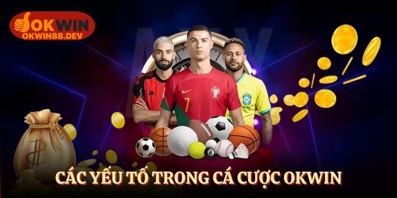 Các yếu tố quyết định thắng thua khi cá cược tại OKWIN - Bí quyết thắng lớn