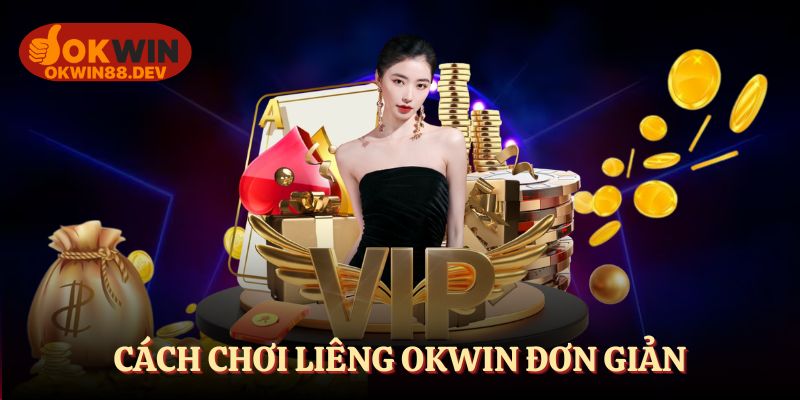 Học cách chơi liêng OKWIN đơn giản nhất