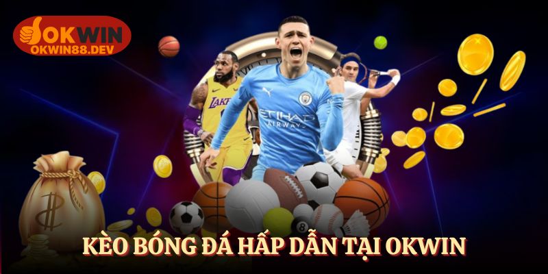 Kèo bóng đá - hình thức cá độ giải trí hấp dẫn