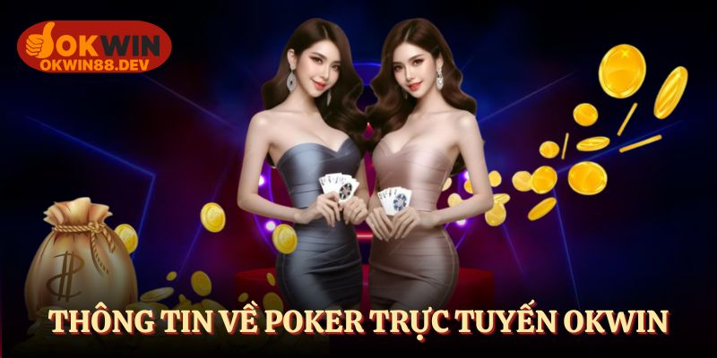 Poker trực tuyến OKWIN - Game hot đẳng cấp số 1