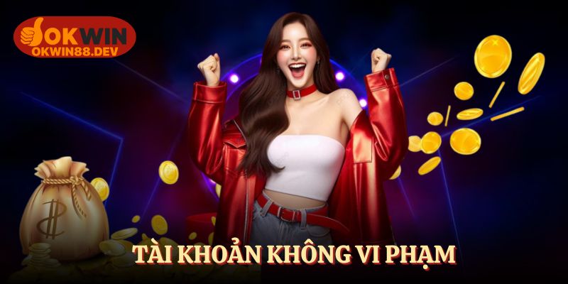 Tài khoản không vi phạm