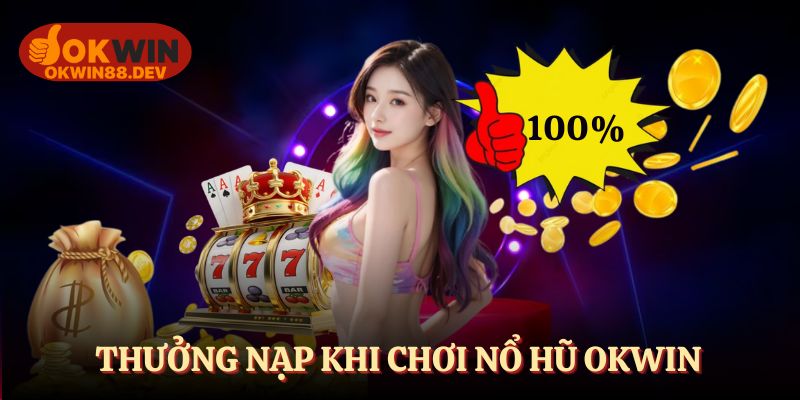 Thưởng nạp tiền slot theo ngày cực chất