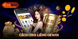 Cách chơi liêng okwin