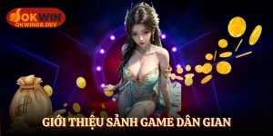 Giới thiệu sảnh game dân gian