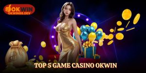 top 5 game casino okwin